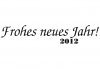 Wandtattoo_Frohes_neues_Jahr_2012_einzel.jpg Wandtattoo_Frohes_neues_Jahr_2012_einzel.jpg